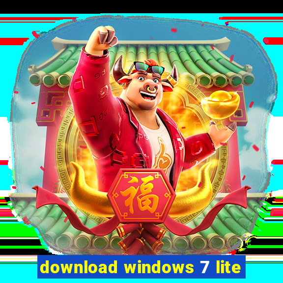 download windows 7 lite